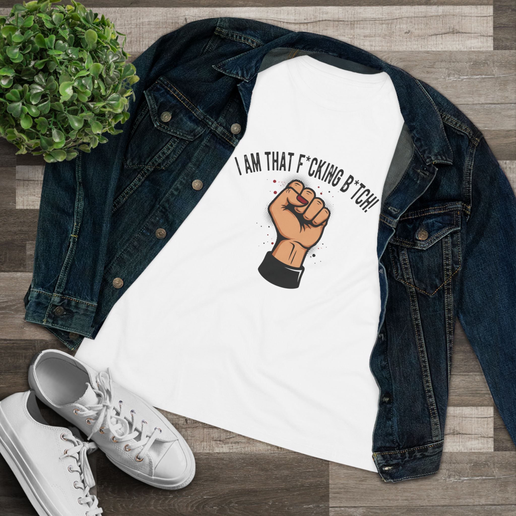Fist Power Tee — "I Am That F*cking B*tch" Feminist Statement Shirt